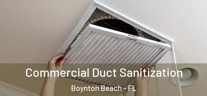  Commercial Duct Sanitization Boynton Beach - FL